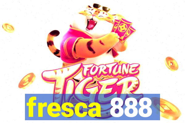 fresca 888